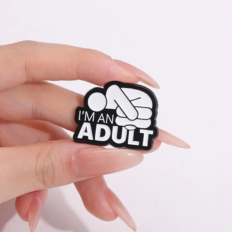 I'M AN ADULT Enamel Pins Custom Mental Health Brooches Lapel Badges Punk Funny Song Lyrics Jewelry Gift for Friends image 4