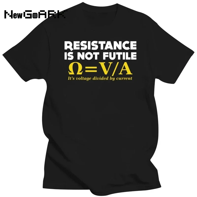 LE Resistance Is Not Futile T-SHIRT Electrician Science Funny Gift Birthday Men To Be Or Not To Be graphic t shirts