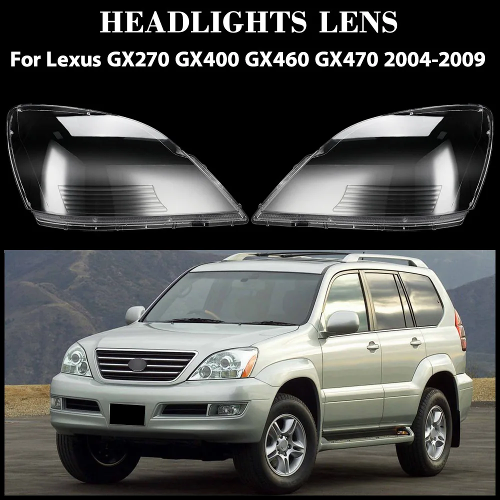 

For Lexus GX270 GX400 GX460 GX470 2004-2009 Headlamp Cover Headlight Shell Transparent Mask Lens Plexiglass Replace Original