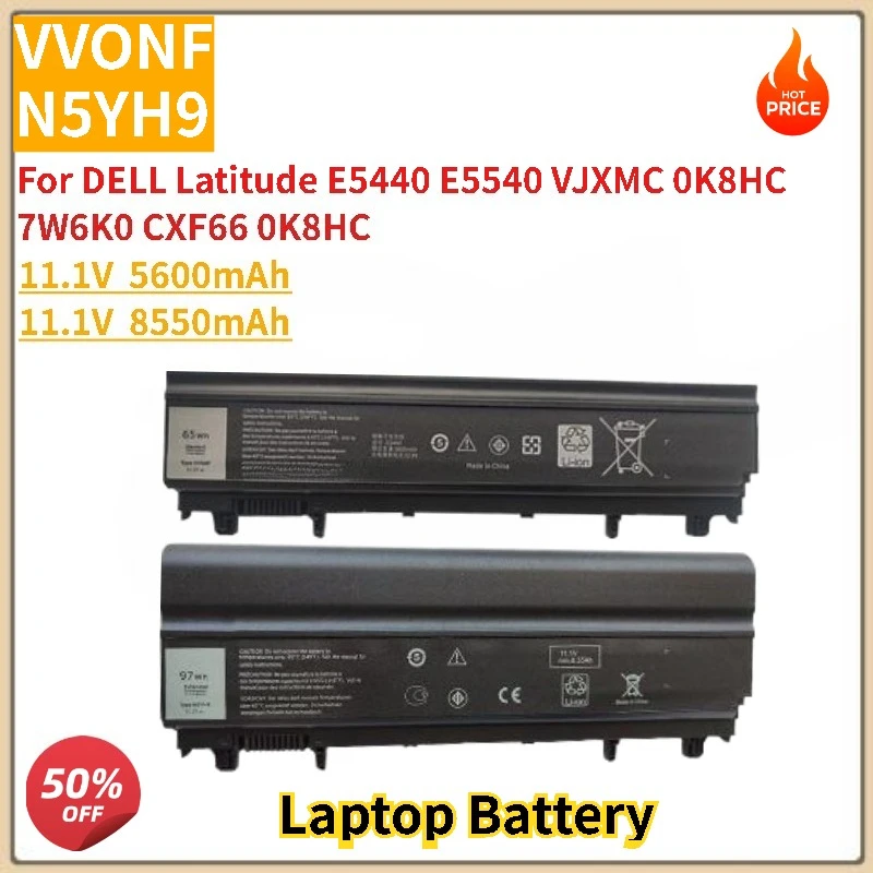 

High Quality Laptop Battery VV0NF N5YH9 For DELL Latitude 0K8HC 7W6K0 E5440 E5540 VJXMC CXF66 0K8HC New Replacement Battery