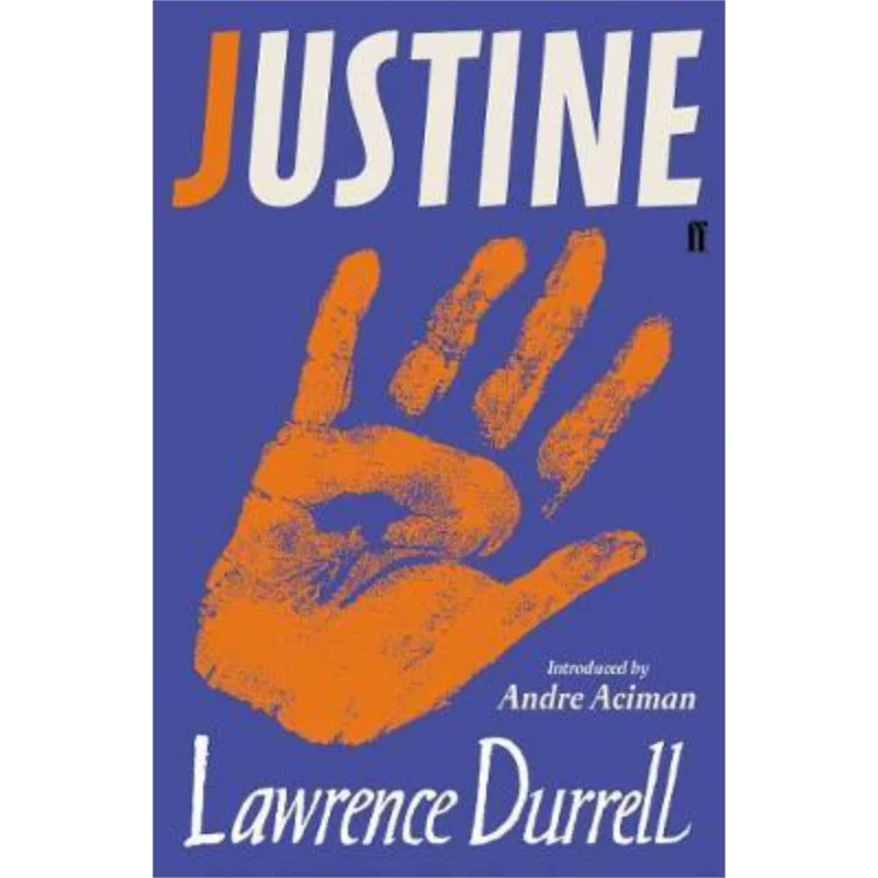 

Justine Rediscover One Of The Centurys Greatest Romances This Summer Lawrence Durrell Faber And Faber 9780571356065 Book