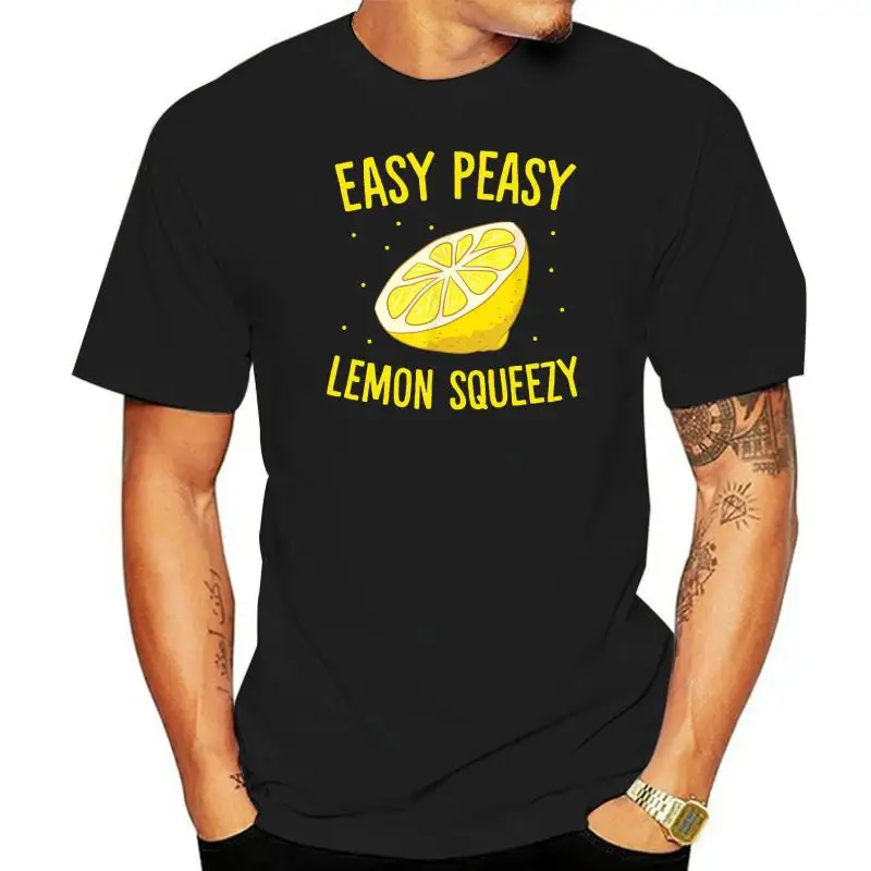 Easy Peasy Lemon Squeezy Funny Lemons Summer Lemonade T-Shirt Mens Newest Holiday Tops T Shirt Cotton T Shirt Novelty