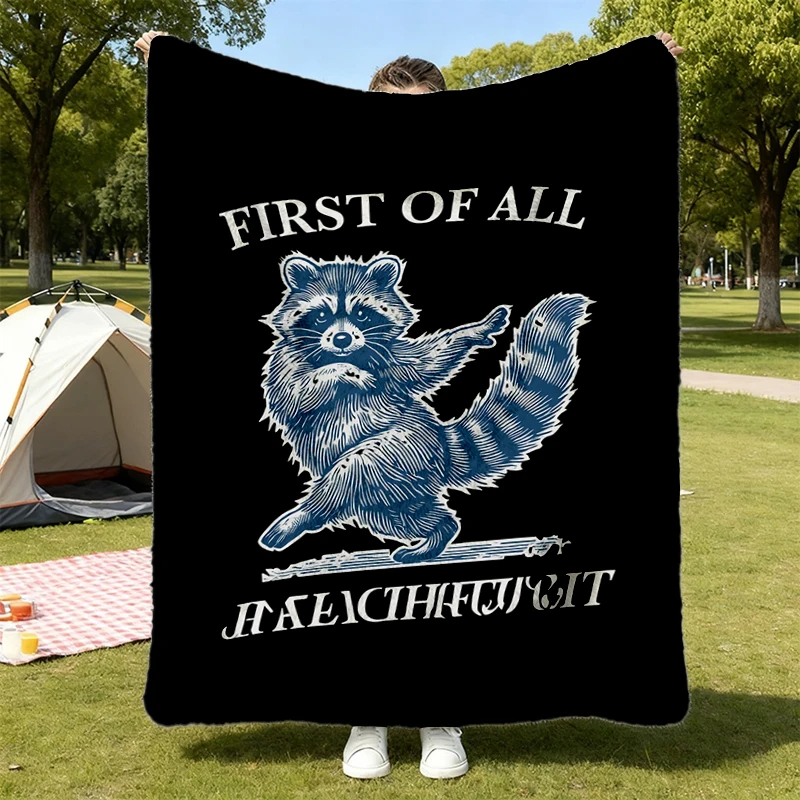 First of All, I'm A Delight Flannel Blanket Funny Raccoon Flannel Throw, Sarcastic Quote Cozy Blanket, Sarcasm Warm