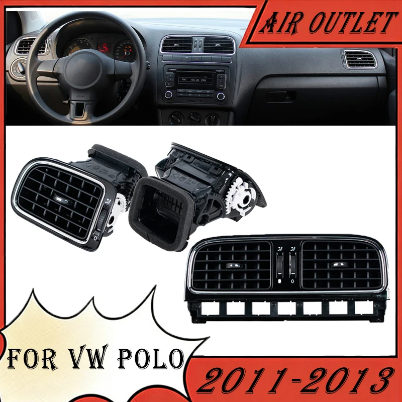 For VW Polo 2011 2012 2013 6R0819703 6R0819704 Car Front Central Dash Left Right Middle Air Conditioner AC Vent Grille Assembly