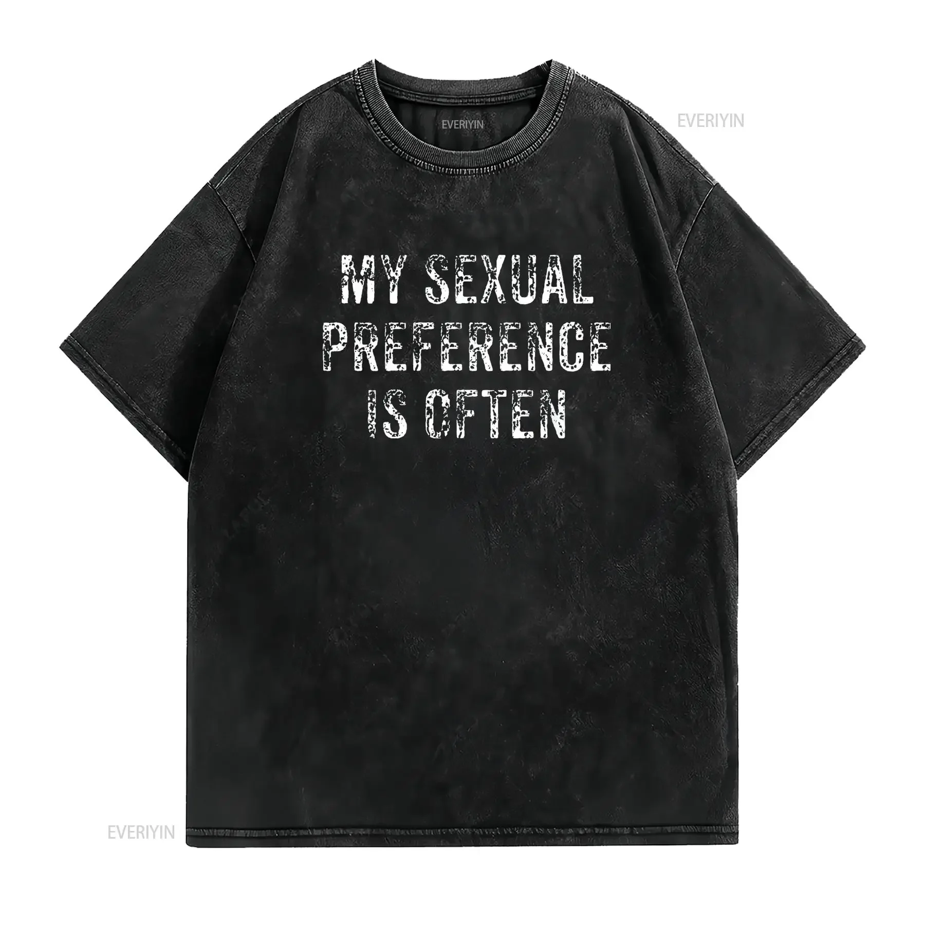 Womens Funny My Sexual Preference Is Often Lgbt Joke T Shirt Black vintage Washed Casual homme Stylish Slightly Soft Stretched
