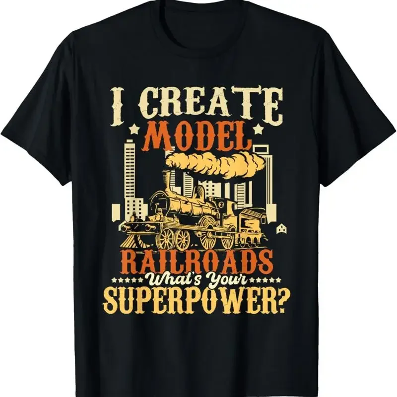 I Create Model Railroads Train Lover Railroader T Shirt