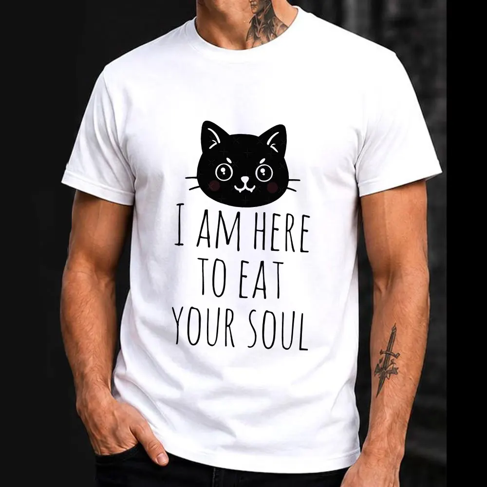 I am here to eat your soul Funny Cat Gift T-shirt Men's Short Sleeve Graphic Clothes All size tops S-6XL 100% Cotton Print Tee