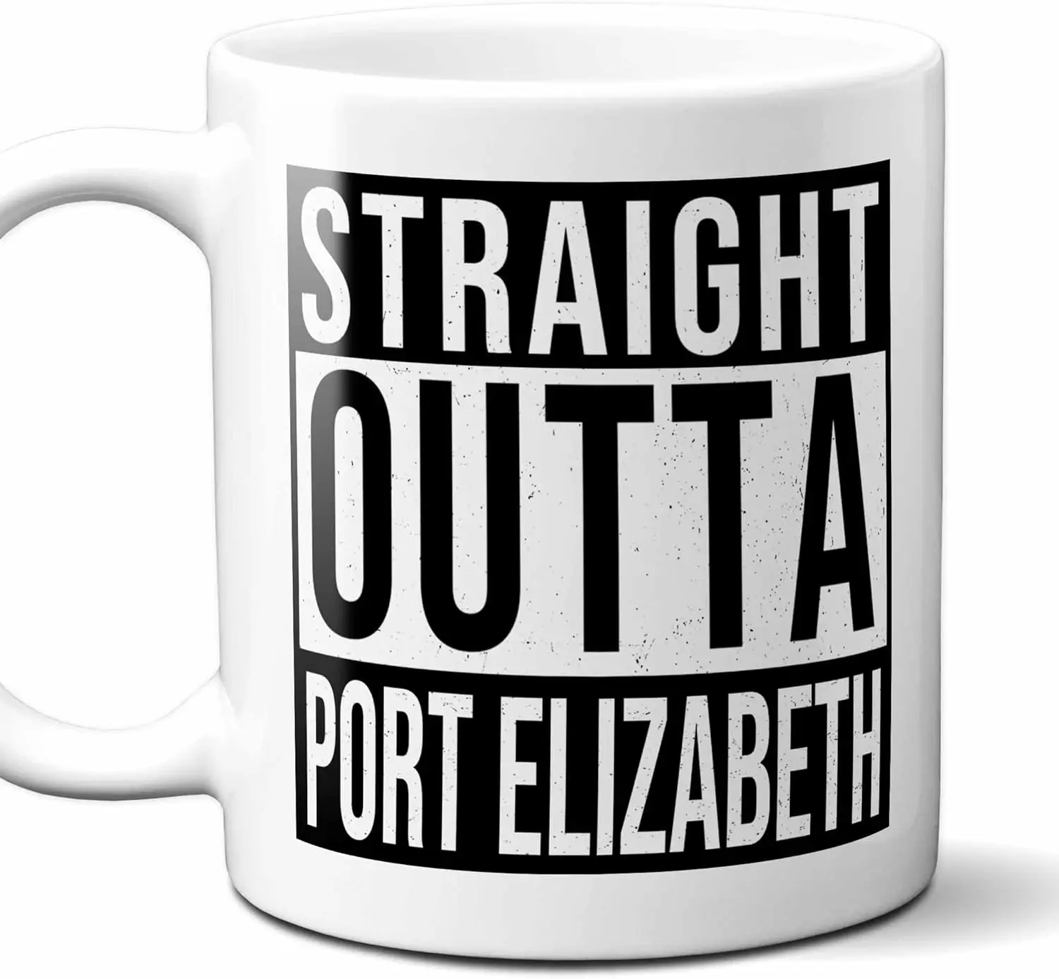 Straight Outta Port Elizabeth Souvenir City Mug. 11 Ounces.