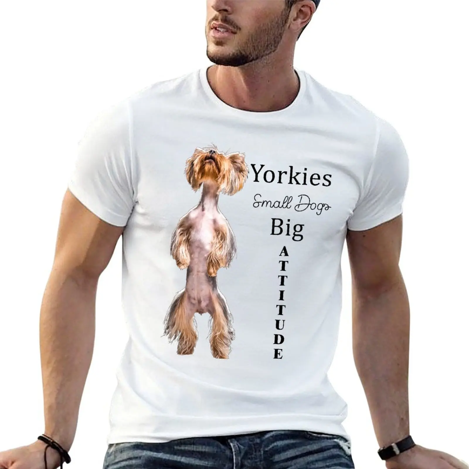 

Yorkies Small Dogs Big Attitude Dogs Lovers T-Shirt cotton t shirts man 100% mens graphic t shirts T-Shirt