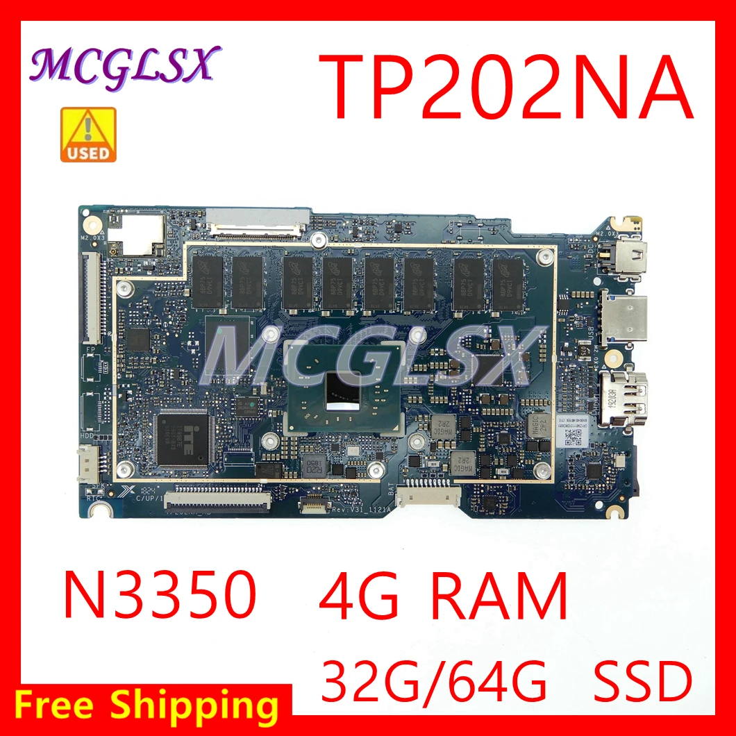 

Notebook Mainboard For ASUS VivoBook Flip 12 TP202NAS TP202N TP202 TP202NA N3350 CPU 4G-RAM 32G/64G SSD Laptop Motherboard Used