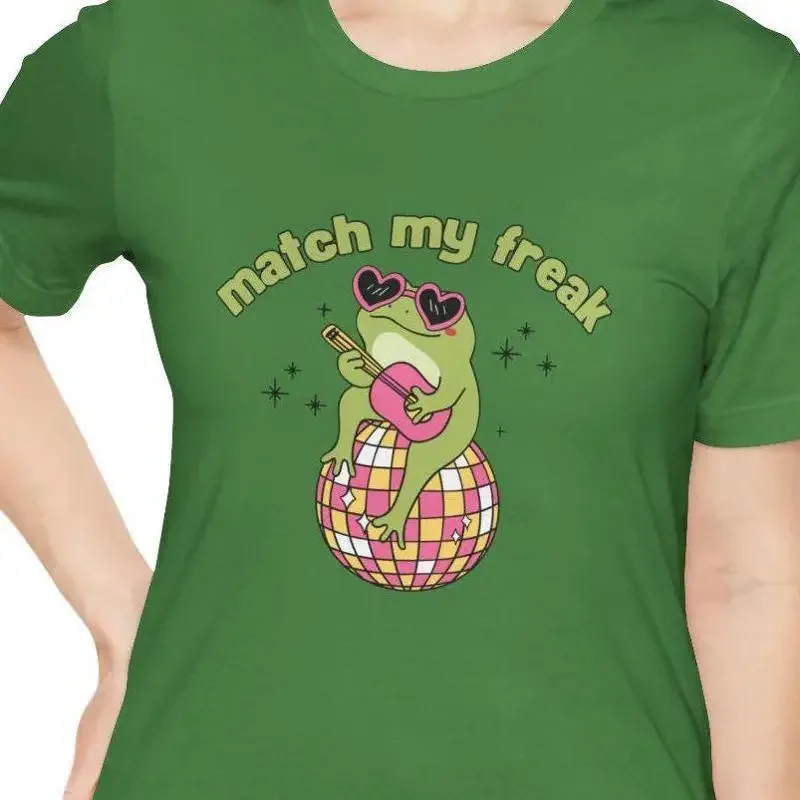 Match My Freak T Shirt Women'S Funny Frog Trendy Idea Disco Hippie Retro Dating