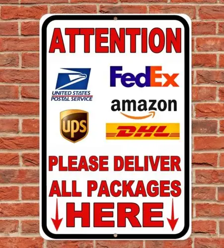 Deliver All Packages Here Sign Metal Aluminum 8