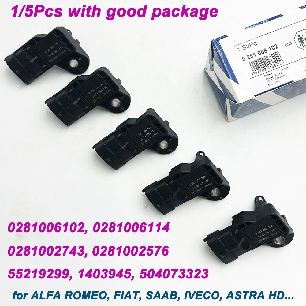 1/5Pcs New Boost Pressure Sensor 0281006102 0281002576 0281002743 55219299 1403945 504073323 504372225 For VOLVO IVECO FIAT SAAB