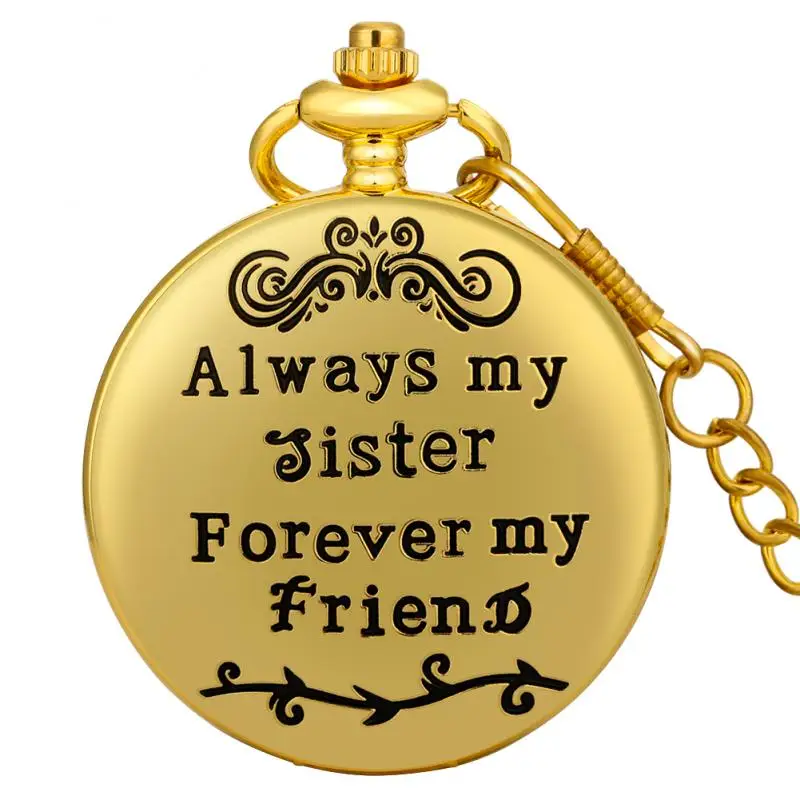 Always My Sister Forever My Friend Design Quartz Pocket Watch Fobs and Chains Gold Steampunk Girl watch Ladybro Gifts for Bestie