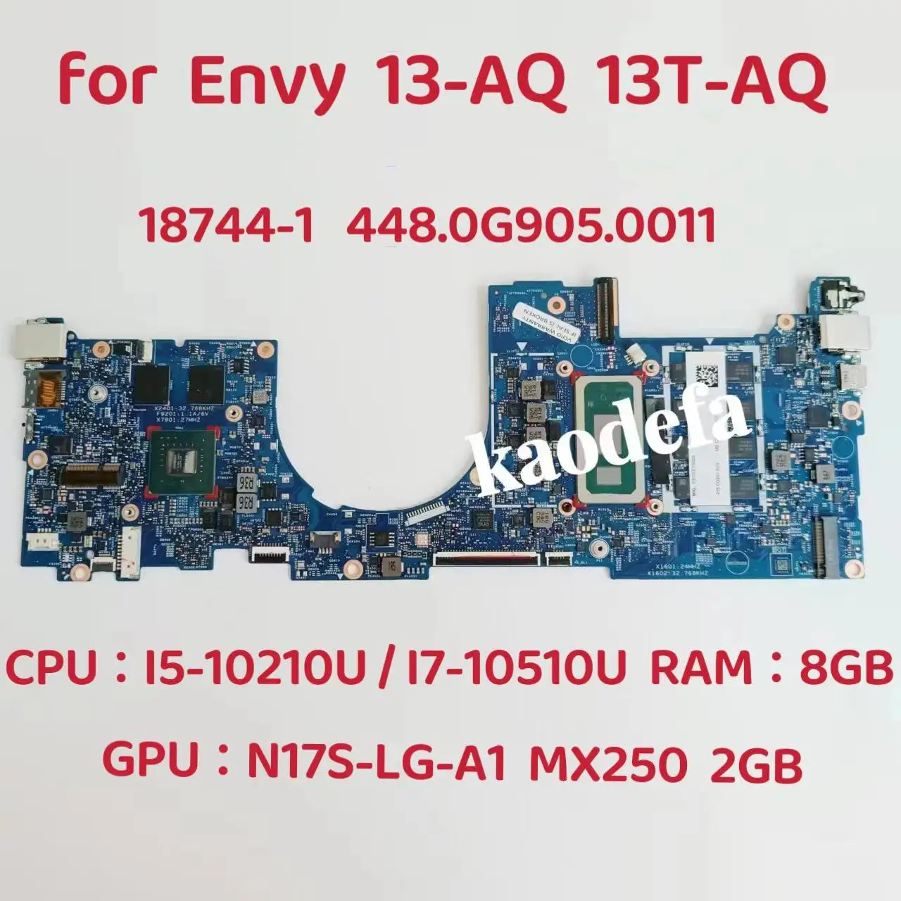 

18744-1 Mainboard For ENVY 13-AQ 13T-AQ Laptop Motherboard CPU: I5-10210U I7-10510U GPU: MX250 2G RAM: 8GB L63125-601 L63126-601