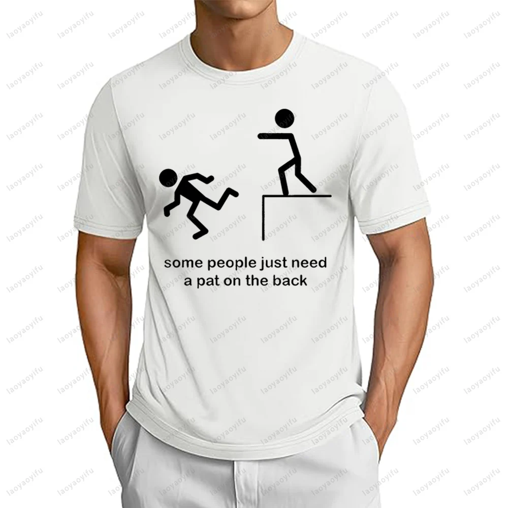 Some People Just Need A Pat on The Back Sarcastic T Shirt Offensive Funny Mens TShirt Casual Fashion Cotton Male Clothing