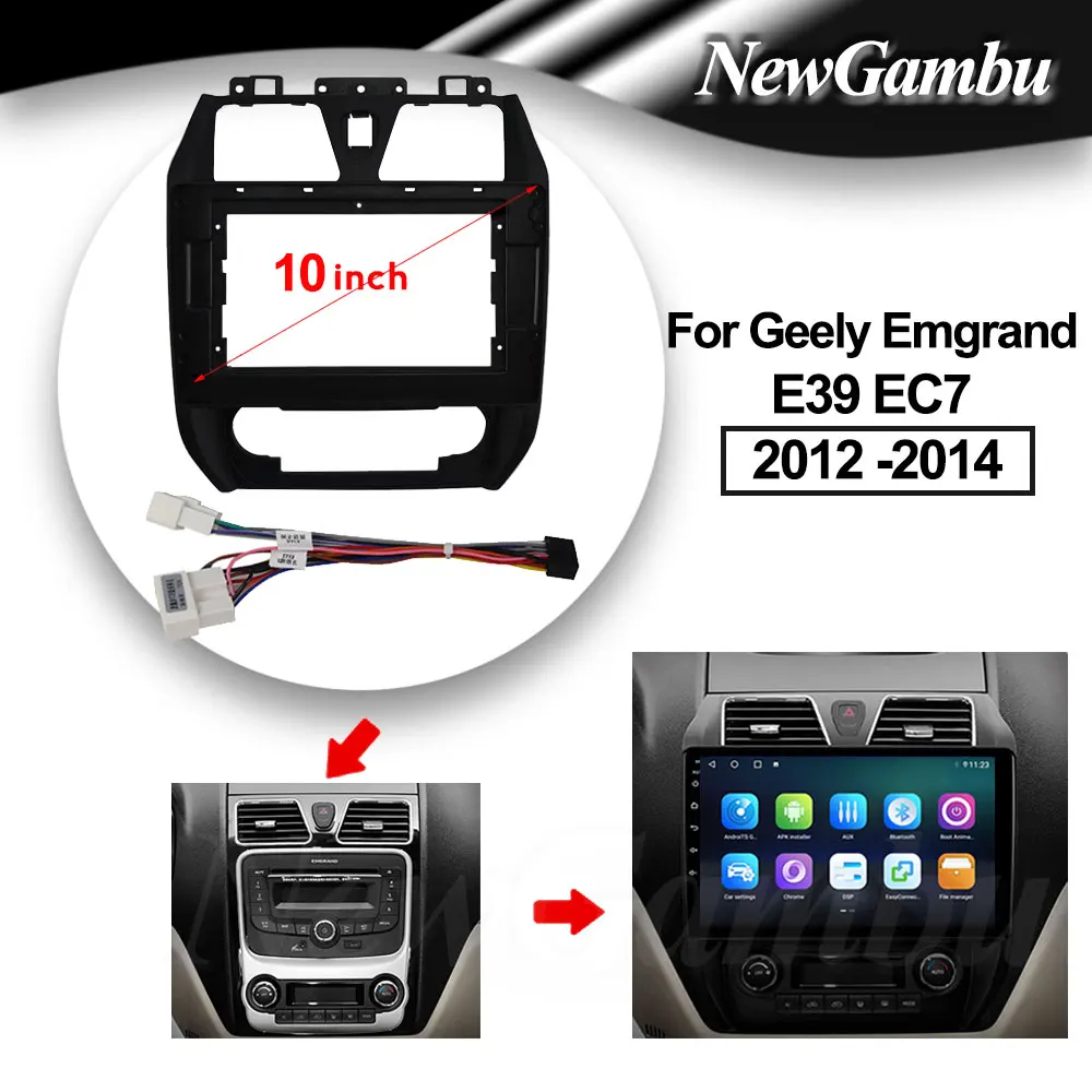 NewGambu 10 inch for Geely Emgrand EC7 EC715 EC7-RV EC718 2012 -2014 Frame Audio Adaptor Dash Trim kit Facia Panel Radio Player