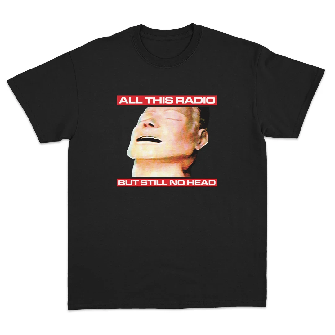 “All This Radio But Still No Head Funny Music Meme T-Shirt Retro Vintage Band Tee Men Women Casual Short Sleeve”