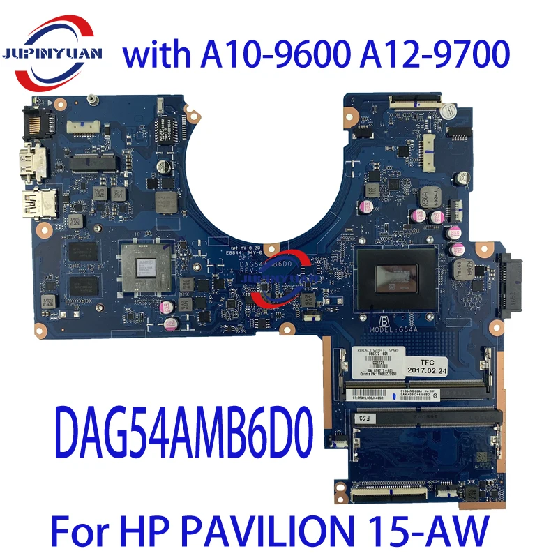 

856272-601 856272-501 856272-001 For HP PAVILION 15-AW 15-AU Laptop Motherboard DAG54AMB6D0 A10-9600P CPU With GPU