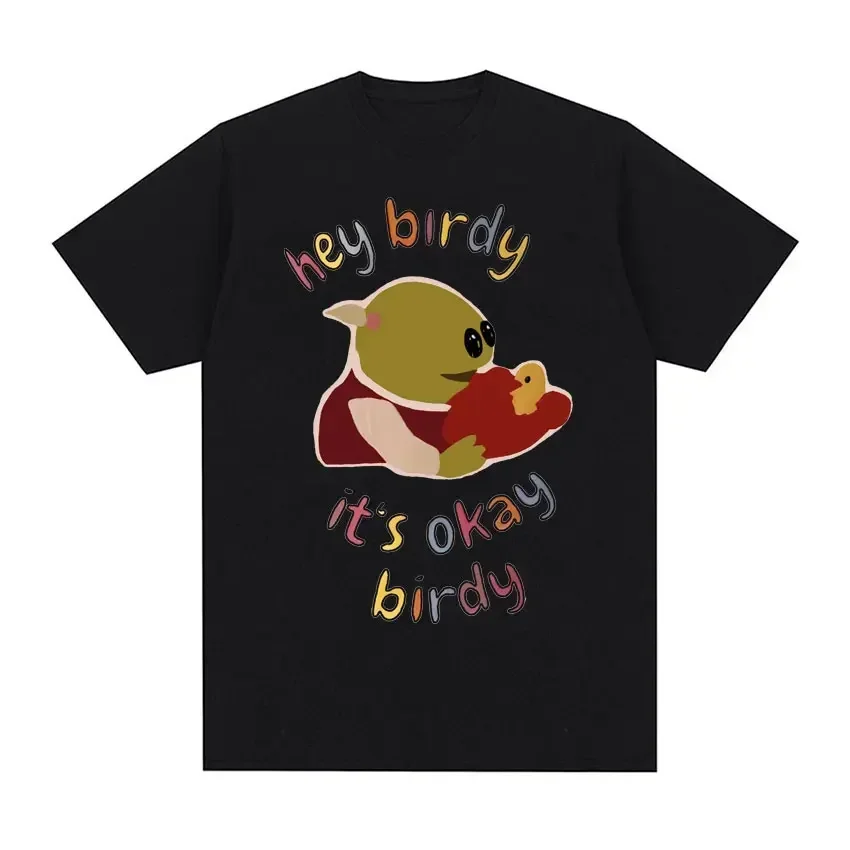 Hey Birdy It's Okay Birdy Nanalan Meme T-shirt Men Fashion O-Neck Clothing T-shirts Unisex High Quality Cotton Oversized T Shirt