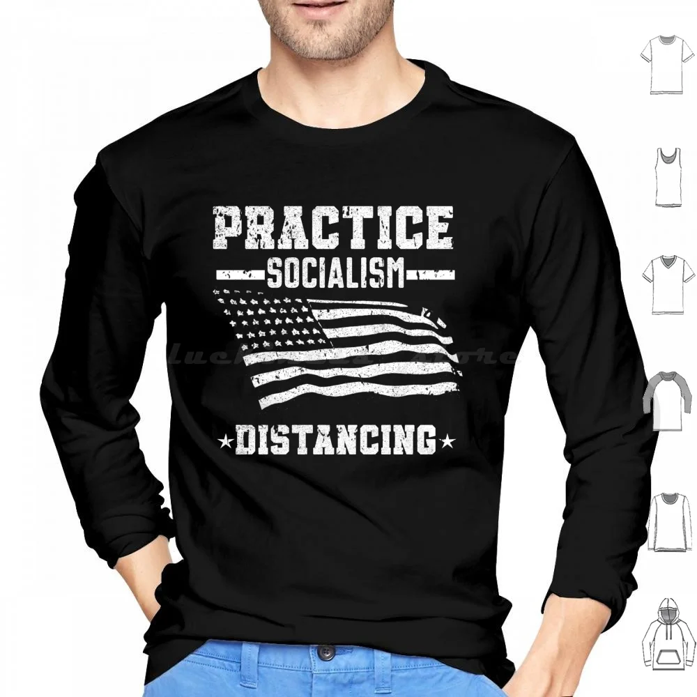 Practice Socialism Distancing T Shirt Hoodie cotton Long Sleeve Social Distancing Practice Socialism Distancing Practice