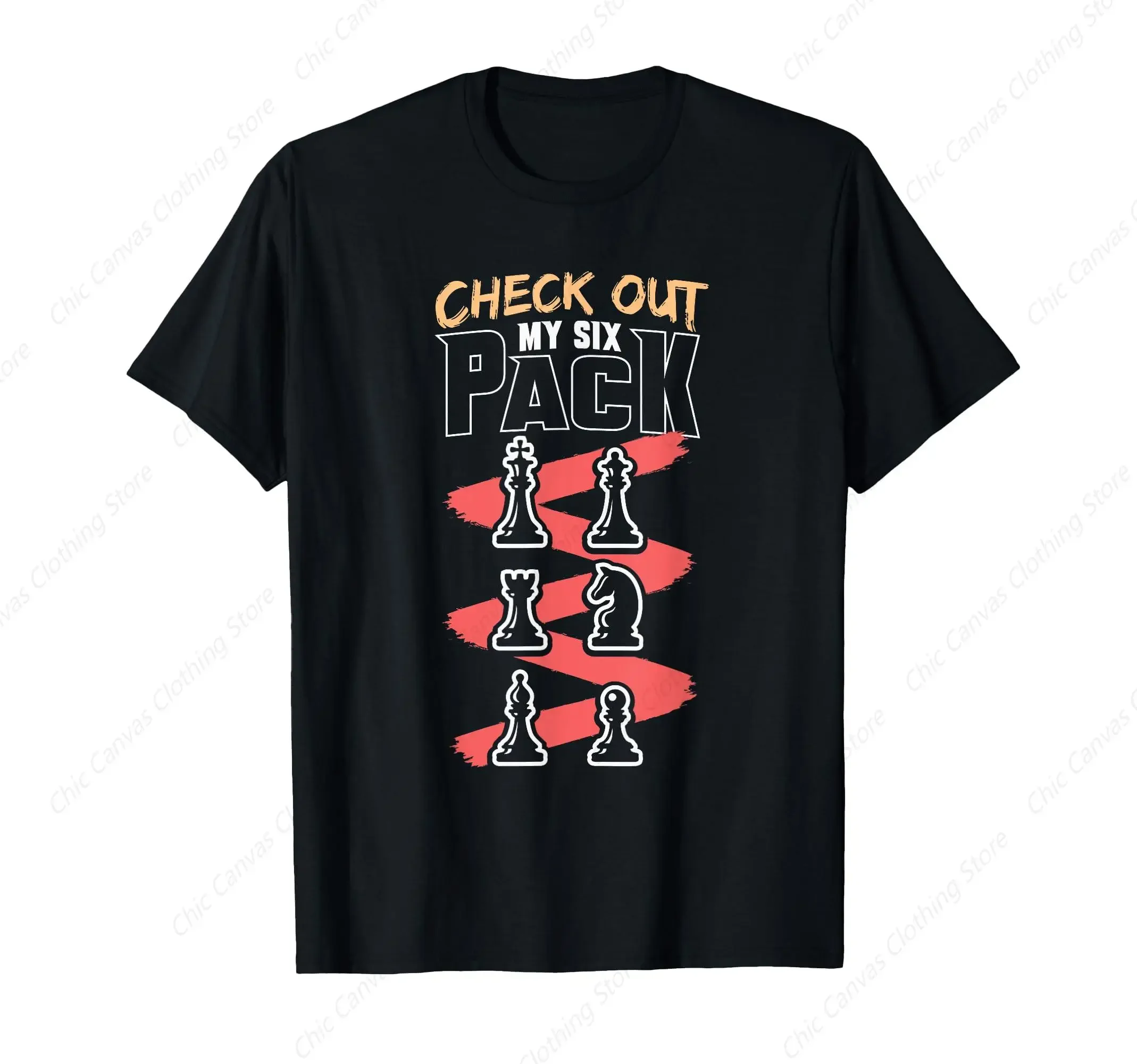 

Check Out My Six Pack Chess Pieces Graphic T-Shirt Men Summer Casual Cotton T-shirt
