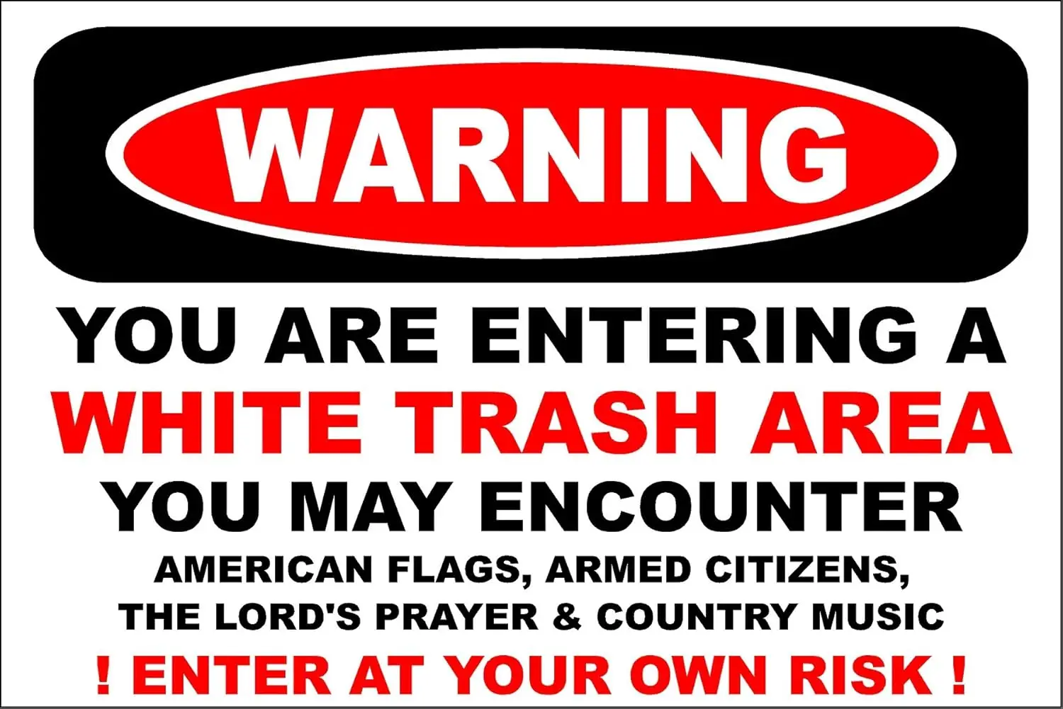 Warning White Trash Area 8 x 12 Metal Novelty Sign Aluminum s620 sign