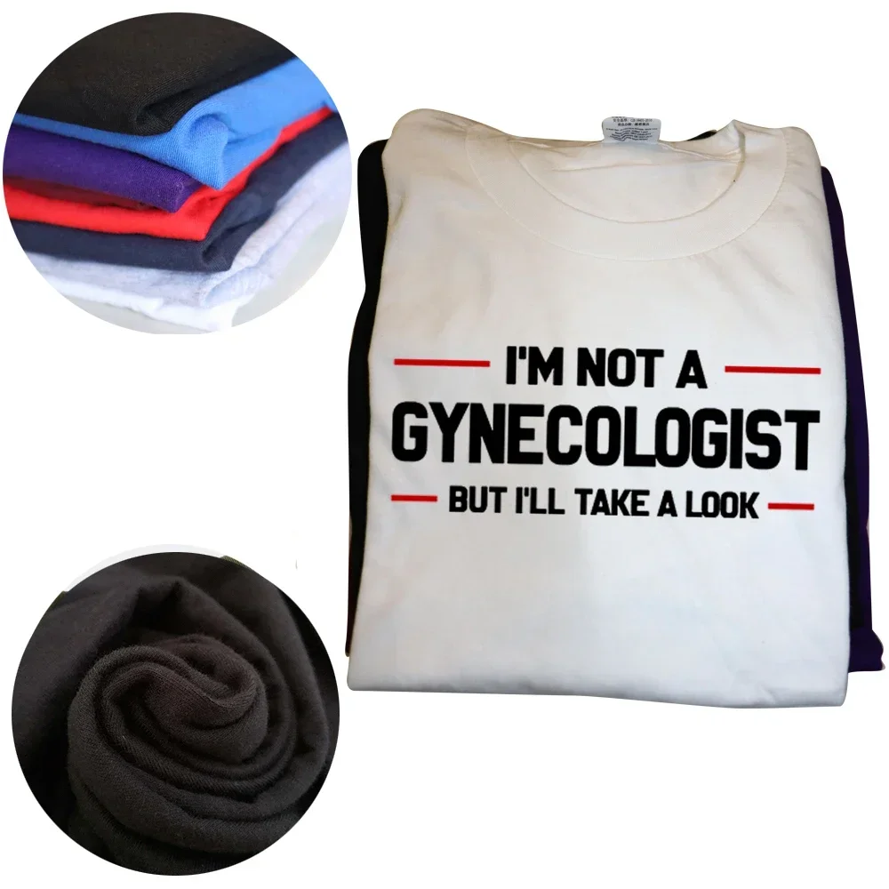 I'm Not A Gynecologist But I'll Take A Look Funny Doctor T Shirts Graphic Streetwear Short Sleeve Marriage T-shirt