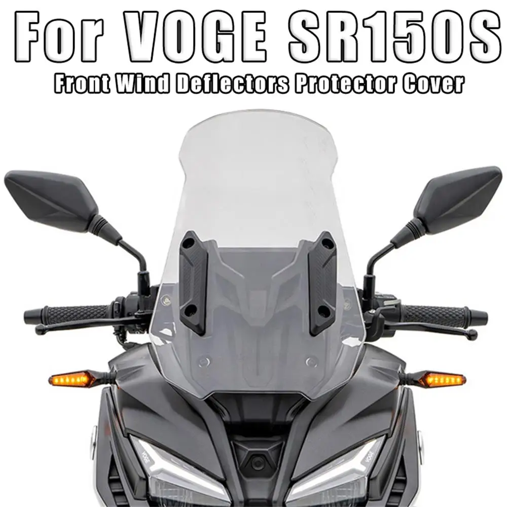

For VOGE SR150S SR150 S SR 150S SR150s Motorcycle Front Windshield Windscreen Baffle Wind Deflectors Protector Cover Accessories