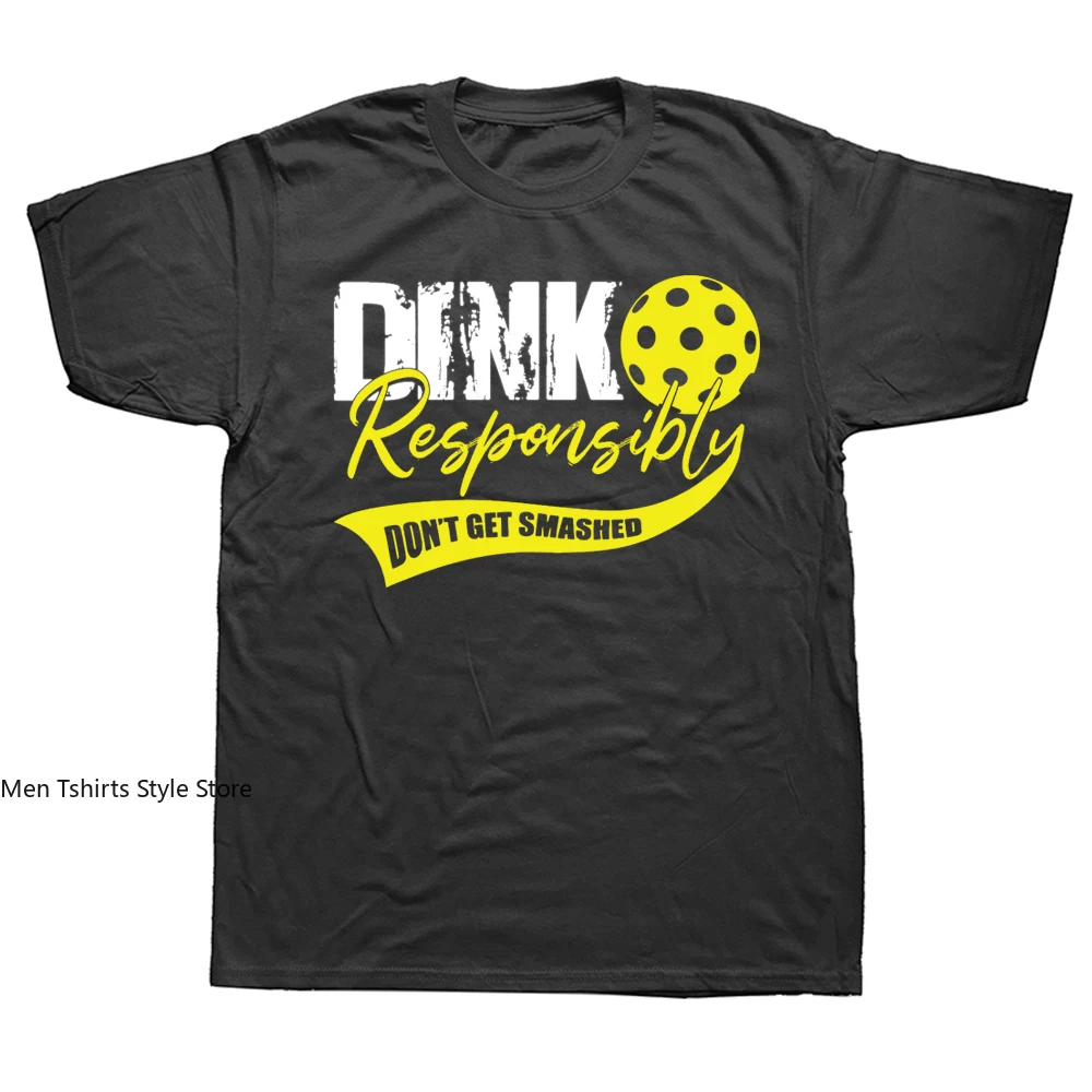 Dink Responsibly T Shirt Pickleball Sport Summer Graphic Cotton Streetwear Short Sleeve Birthday Gifts T-shirt Mens Clothing