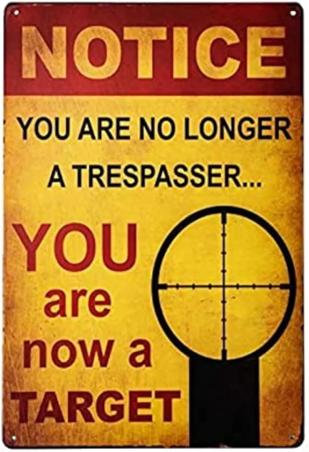 ERLOOD Notice You are no Longer a Trespasser - Now Target – Funny Metal Sign Wall Art Pub Bar Decor -aluminum