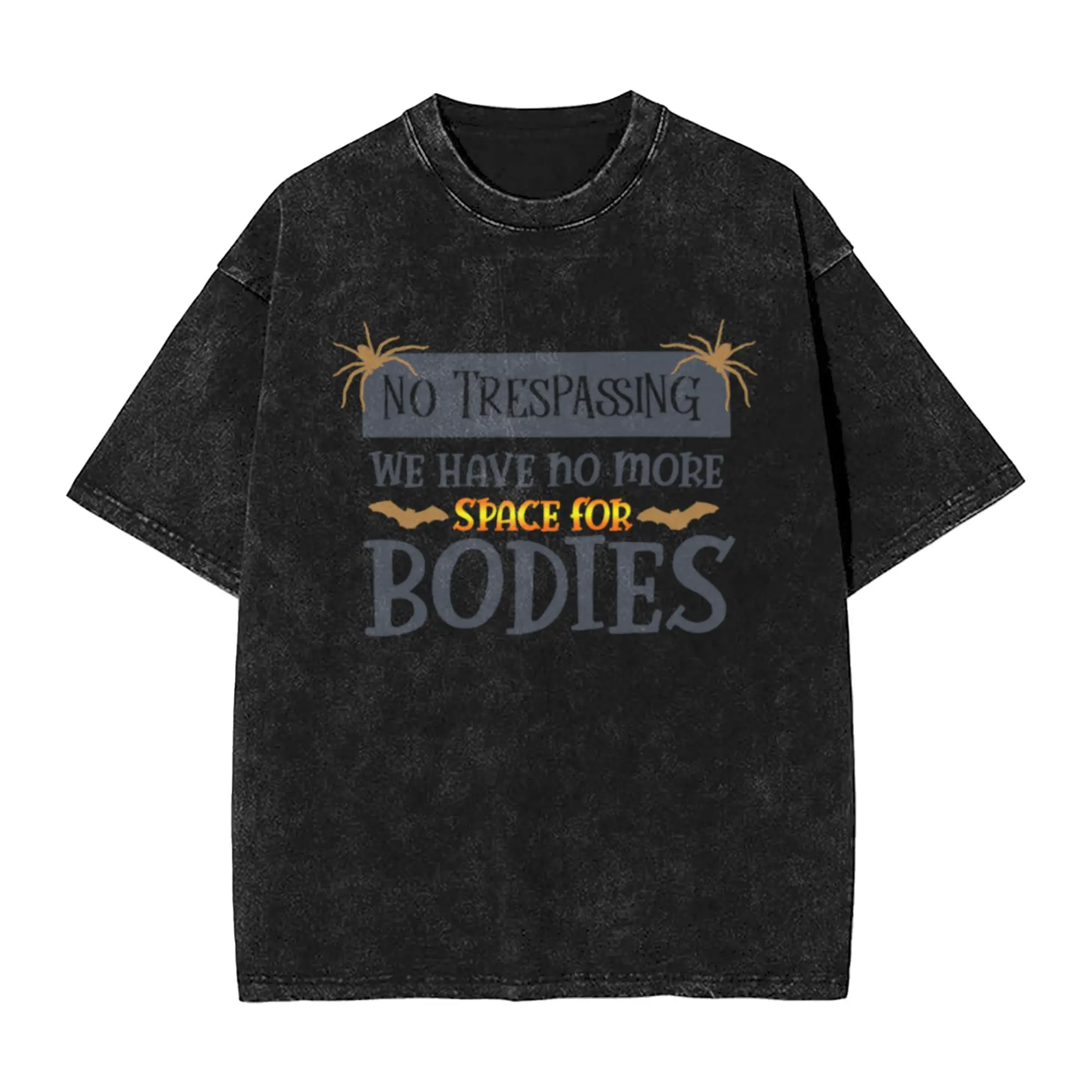 We Have No More Space For Halloween  Classic Trendy A Vintage Oversized Cotton Unisex T-Shirts