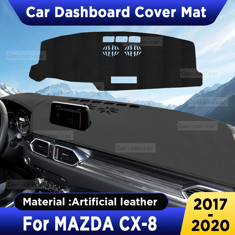 

For Mazda CX 8 Cx8 2018 2019 2020 2017 Car Dashboard Cover Mat Dash Board Sun Shade Pad Anti-UV Artificial Leather Accessories