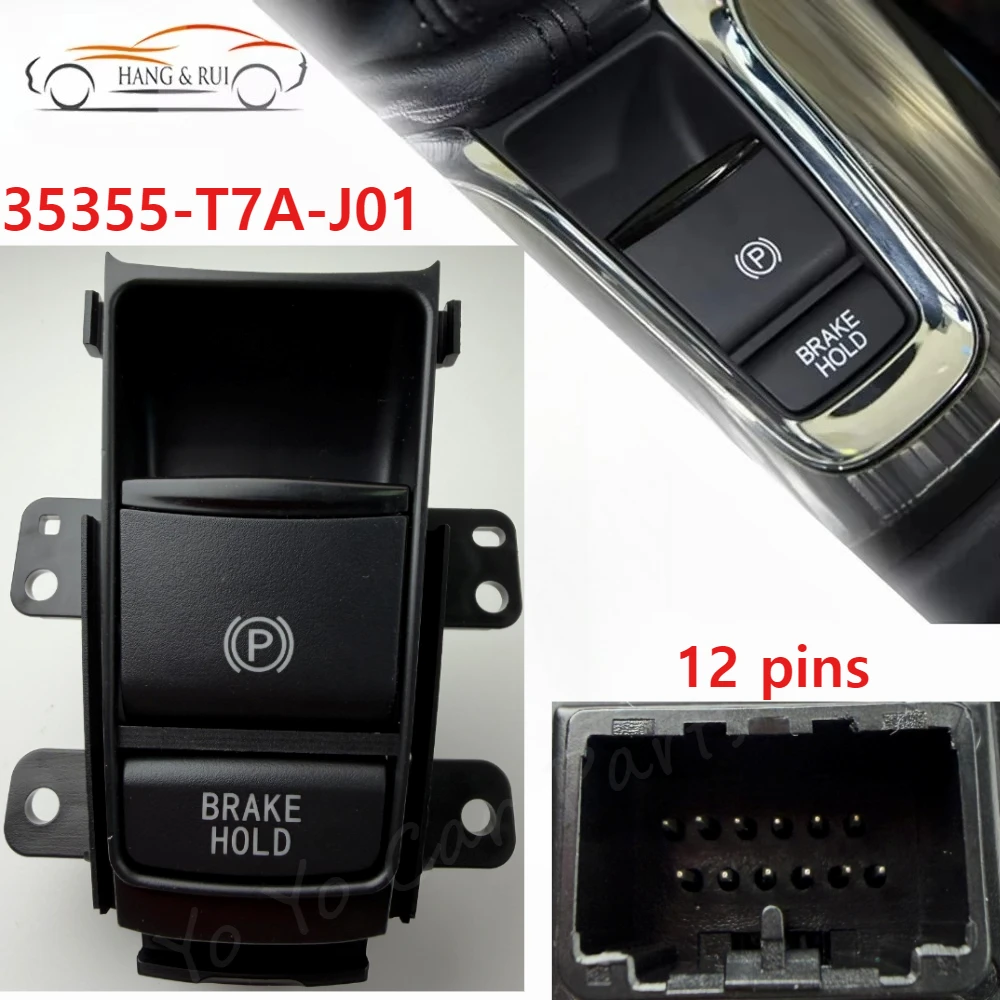 For Honda HRV XRV HR-V XR-V VEZEL Electronic Automatic Hand Brake Button Parking Brake Switch 35355-T7A-J01 12 Pin