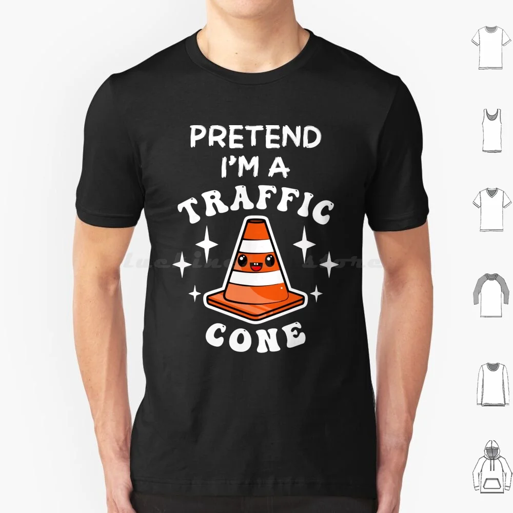 Pretend I'm A Traffic Cone T Shirt 6xl Cotton Cool Tee Pretend Im A Traffic Cone Halloween Im A Traffic Cone Traffic Easy