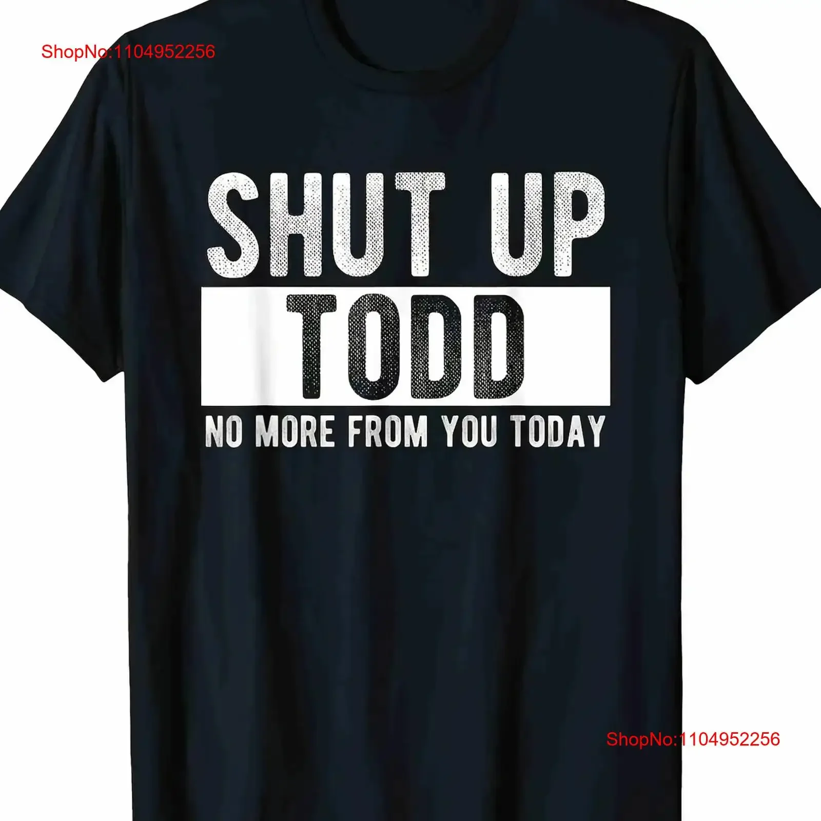 

Забавная футболка Shut Up Todd для мужчин, повседневная хлопковая футболка с круглым вырезом и винтажным стираным графическим уличным топом для повседневной носки, универсальная