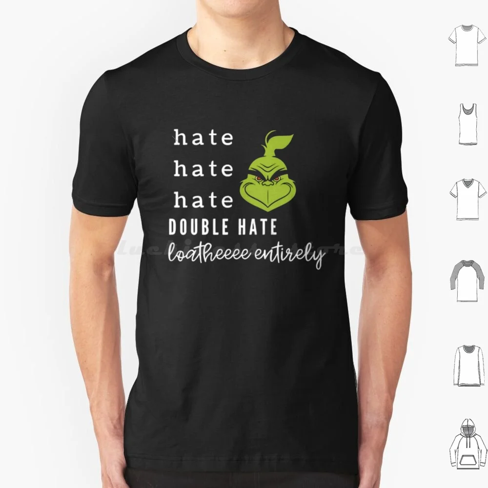 Hate Hate Hate Double Hate Loathe Entirely T Shirt Men Women Kids 6xl Double Hate Loathe Entirely Hate Hate Hate Christmas Hate