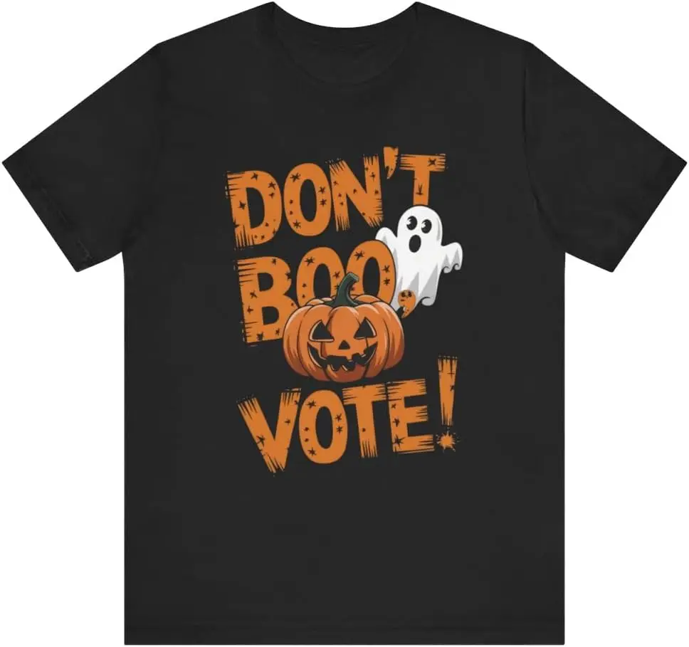 Don’t Boo, Vote T-Shirt | Inspirational Quote from President Obama | Empowering Political Tee, Halloween Theme