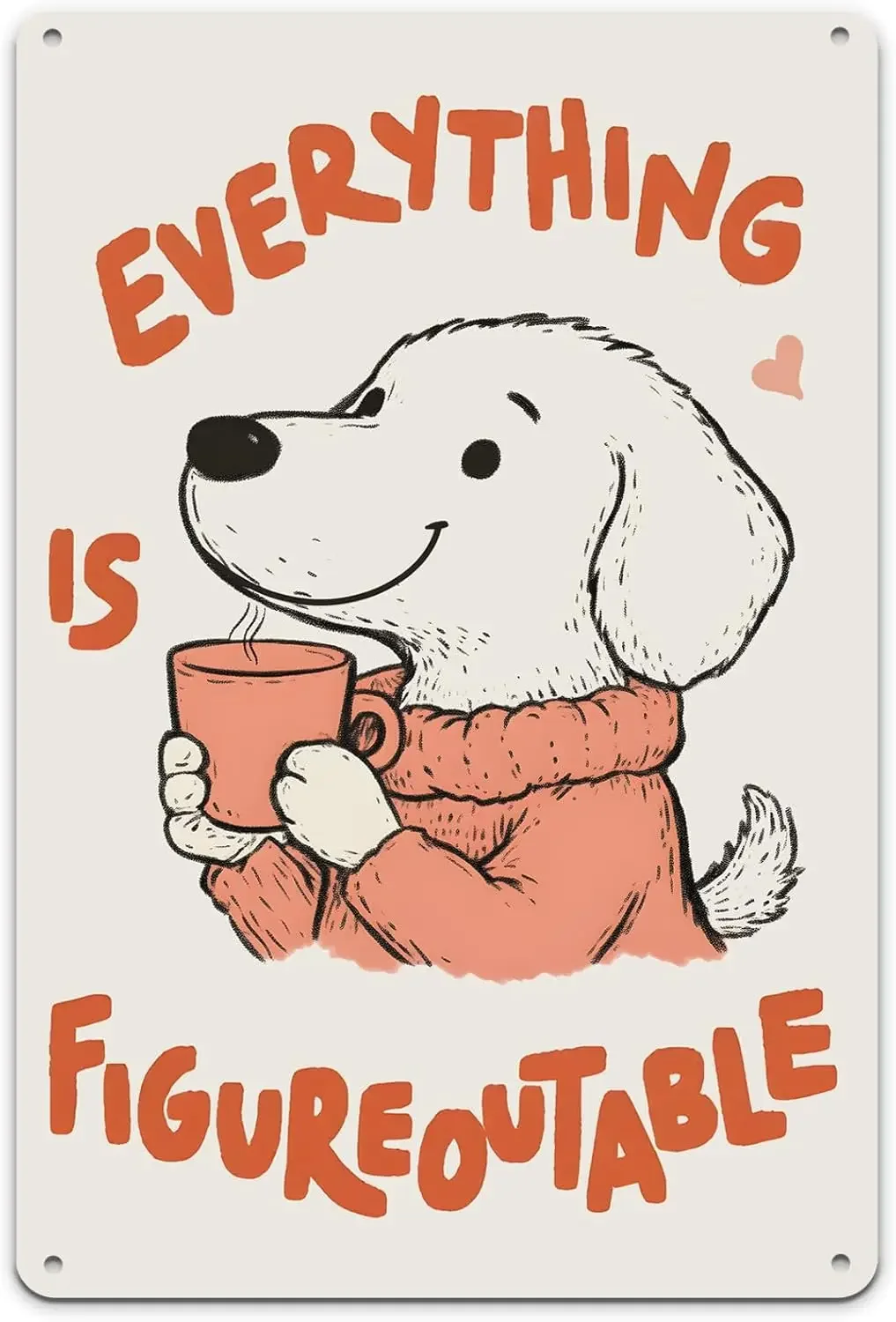2026 Metal Tin Signs for Dog Pet Coffee Lover Vintage Decorative Posters Wall Art Adorable Cheerful Plaque Sign Rustic Decor