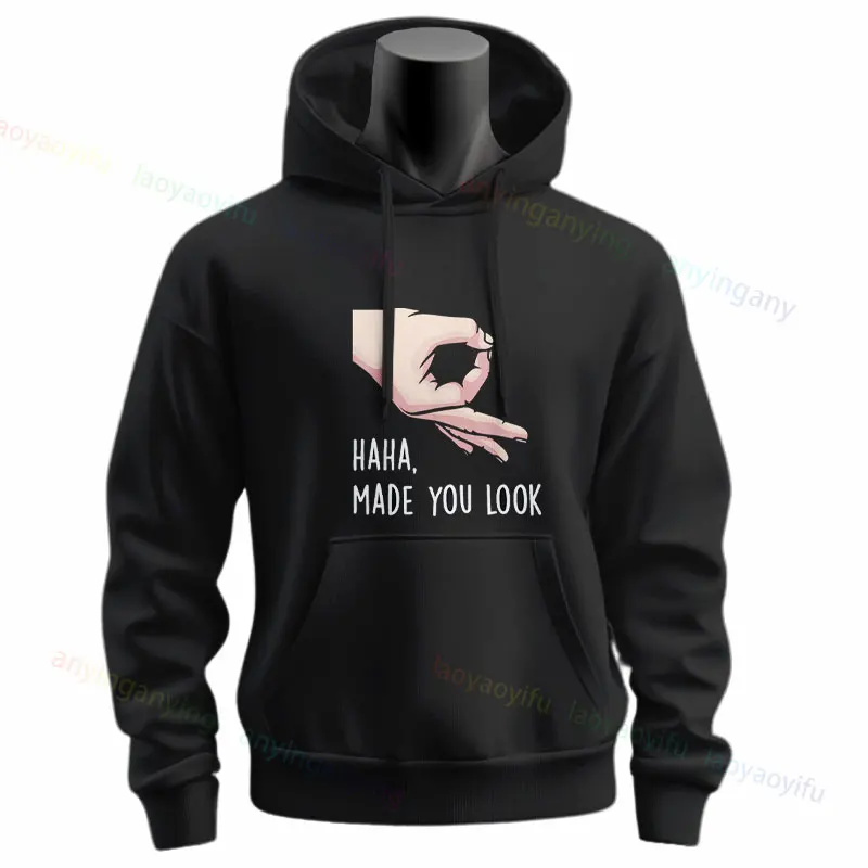 Gotcha Made You Look Funny Finger Circle Hand Game Gag Hoodie Men Humor Style Graphic Design Long Sleeve Sweatshirts