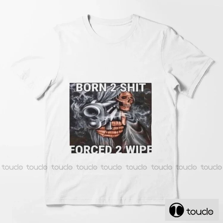 

Футболка Born To Shit Forced To Wipe, мужская летняя черная хлопковая футболка с короткими рукавами, популярные обычные футболки, футболки унисекс, унисекс