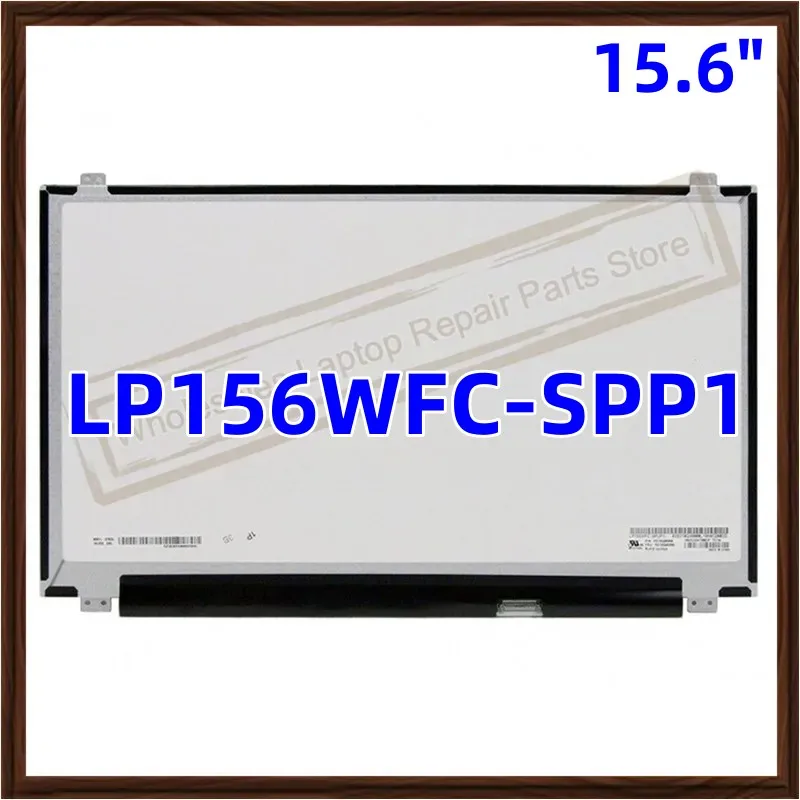 

15.6" LP156WFC-SPP1 Laptop LCD screen display Panel LP156WFC (SP)(P1) 1920*1080 30 pins LCD Replacement