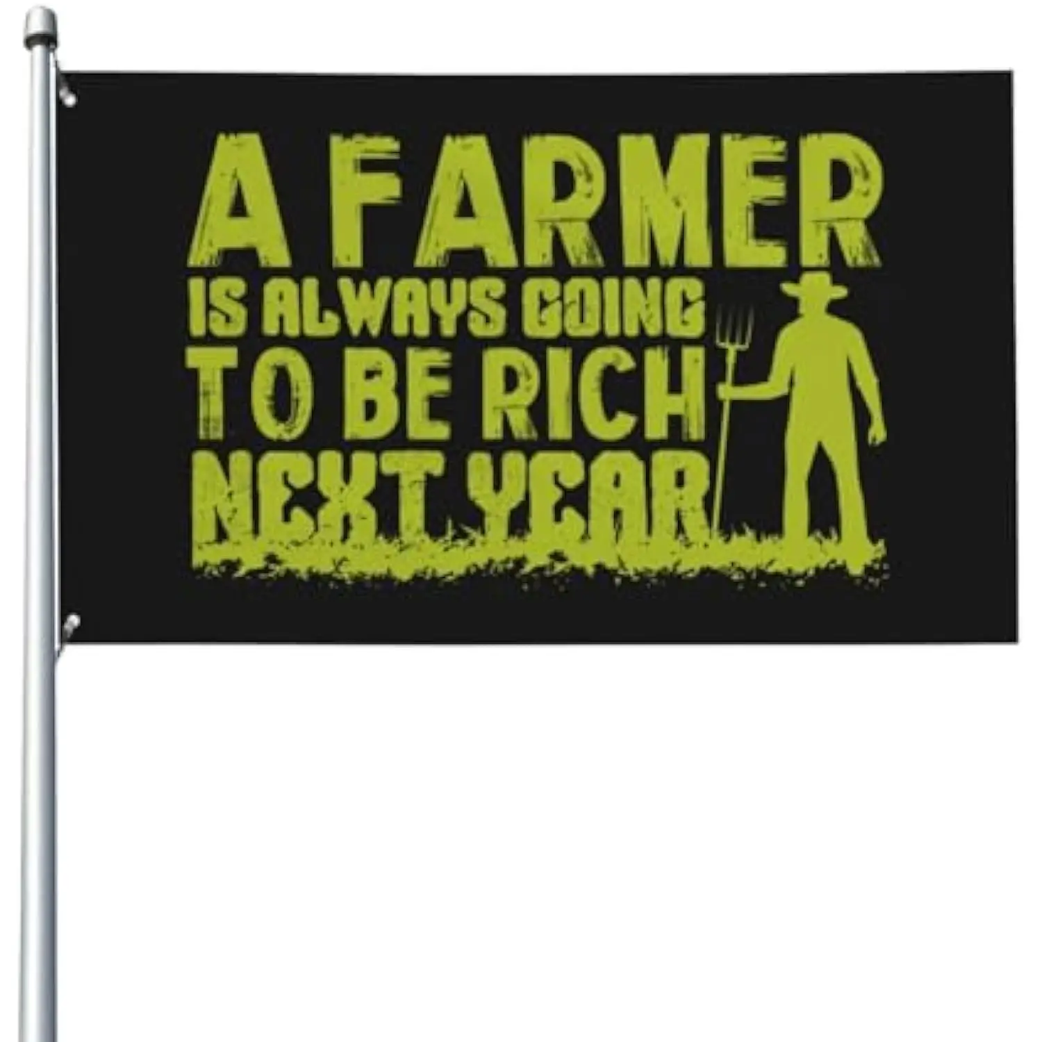A Farmer Is Always Going To Be Rich Next Year Flag Outdoor Courtyard Decoration Lightweight Polyester Banner