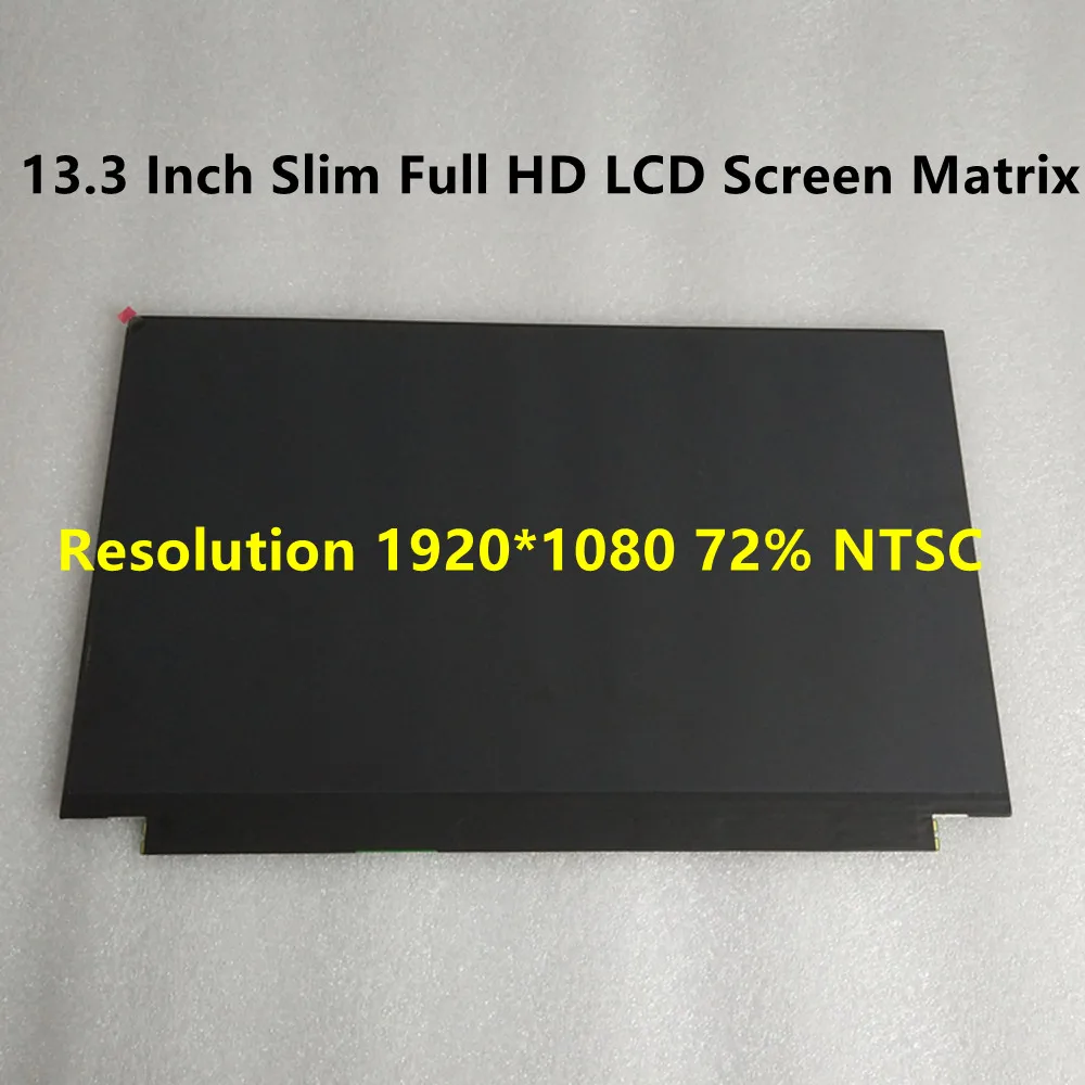 

NV133FHM N52 N5A N6A N54 N61 N62 LP133WF4-SPB2 M133NWF4 R0 R3 N133HCE-GP1 13.3 Inch Slim Full HD LCD Screen Matrix EDP 30Pin