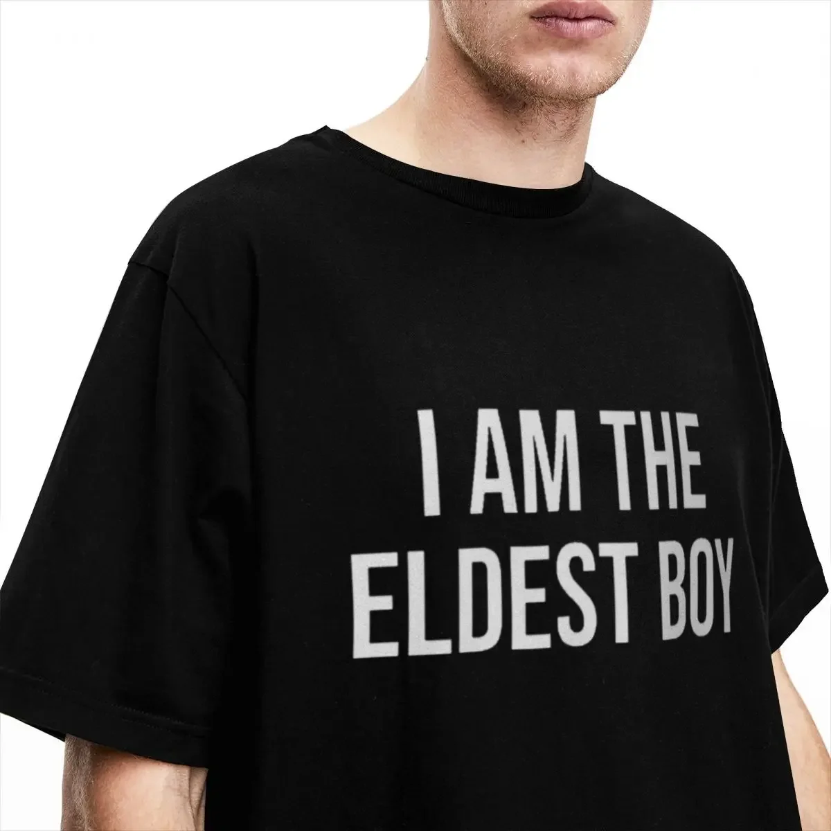 Funny Saying I Am The Eldest Boy T Shirts Men Women's 100% Cotton Awesome Round Collar Humor Tee Shirt Short Sleeve New Arrival