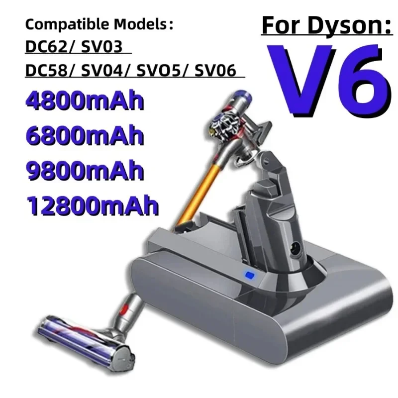 

Dyson vacuum cleaner uses V6 battery, 21.6 V,12800mAh, 21.6 V, 12.8Ah, DC62, DC59 (4,8 Ah, 6,8 Ah, 9,8 Ah, 12,8 AH)