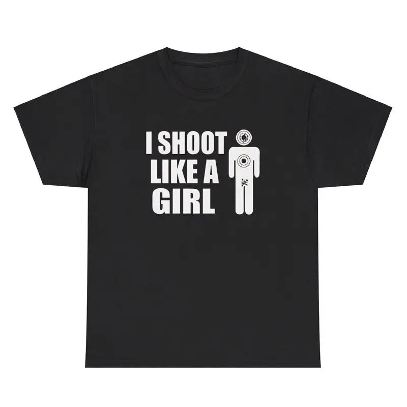 

I Shoot Like A Girl T Shirt Funny Ironic Gun 2nd Amendement Offensive Humor Tee
