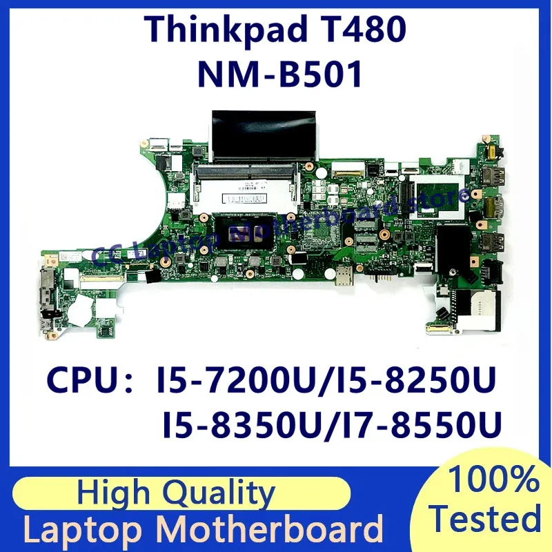 

Материнская плата NM-B501 для Lenovo Thinkpad T480, материнская плата для ноутбука с процессором I5-7200U/I5-8250U/I5-8350U/I7-8550U, 100% полное тестирование, хорошо