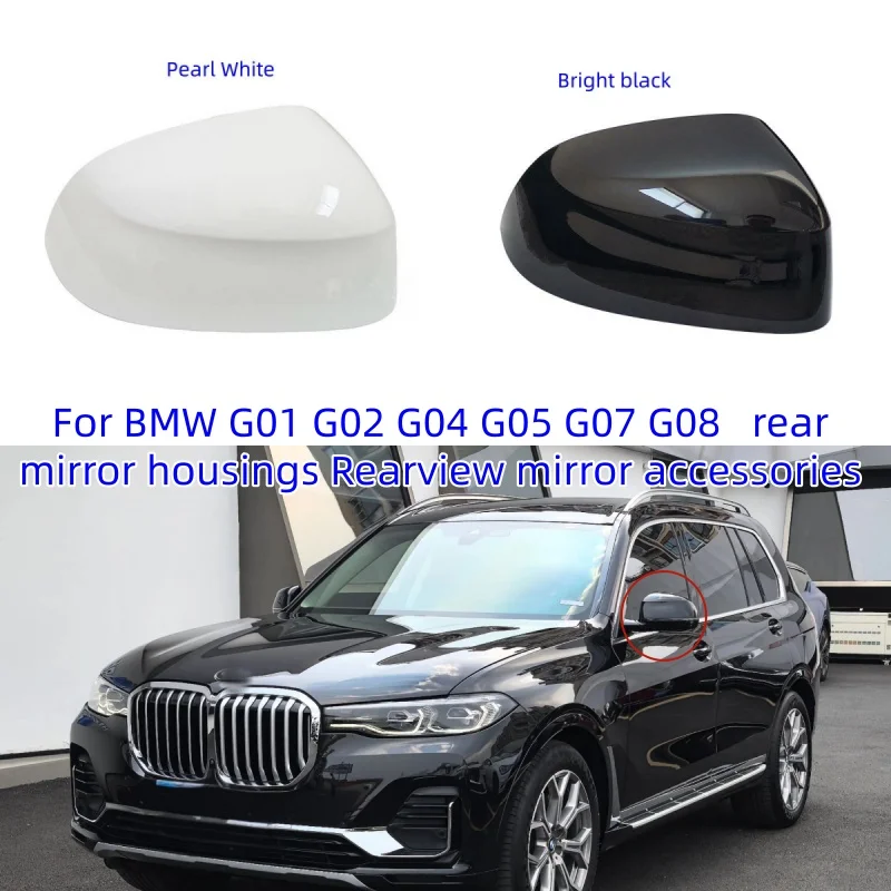 

For BMW G01 G02 G04 G05 G07 G08 rear mirror housings Rearview mirror accessories OEM:5118496623 51168496624