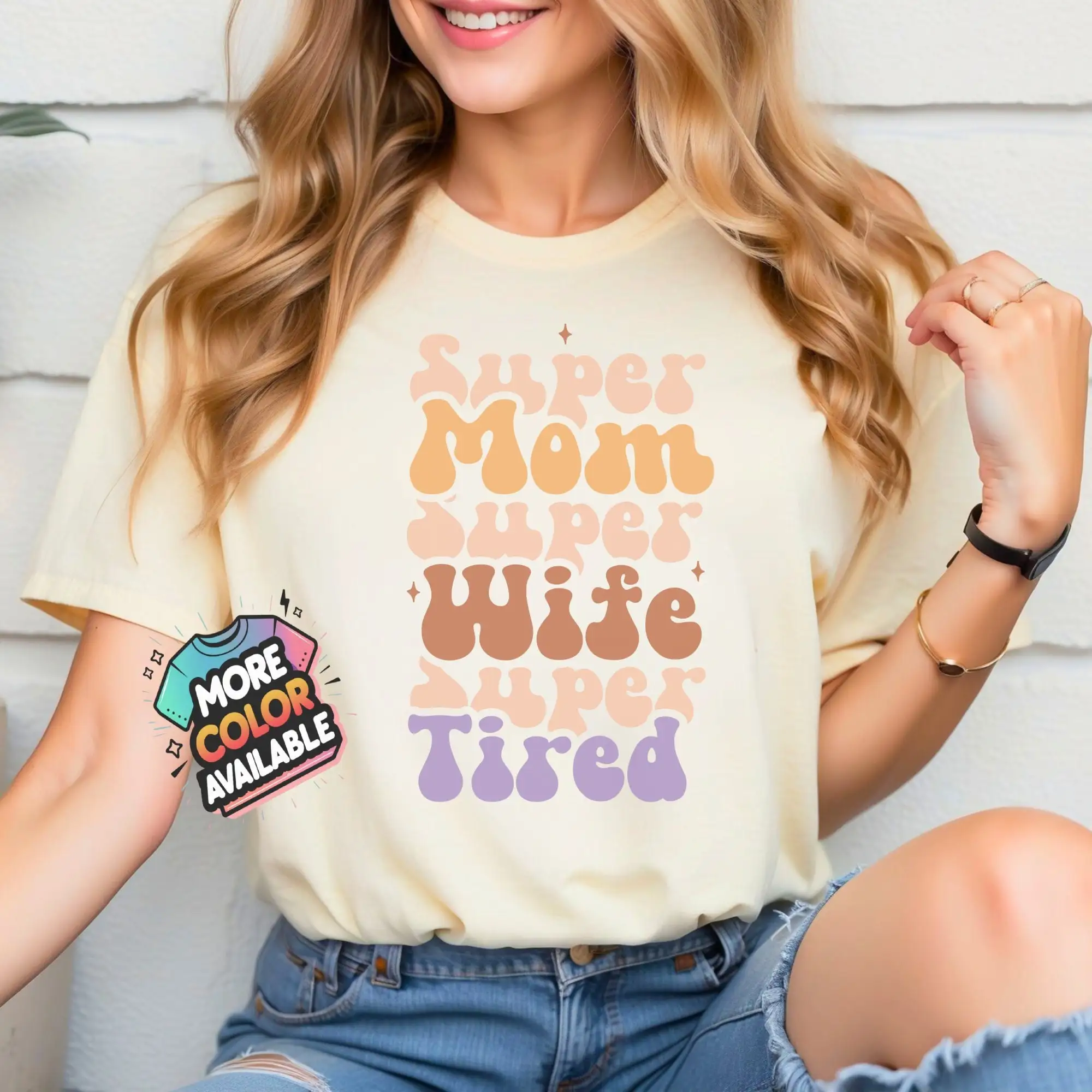 Super Mom Wife Tired T Shirt Funny Life Mother'S Day Gift Women'S